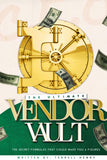 THE ULTIMATE VENDOR VAULT
